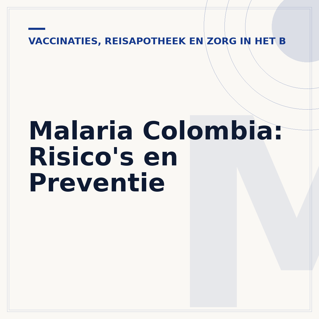 Malaria Colombia: Risico's en Preventie