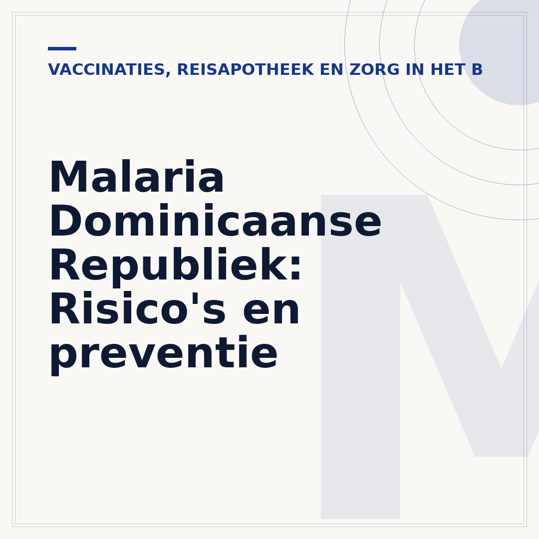 Malaria Dominicaanse Republiek: Risico's en preventie