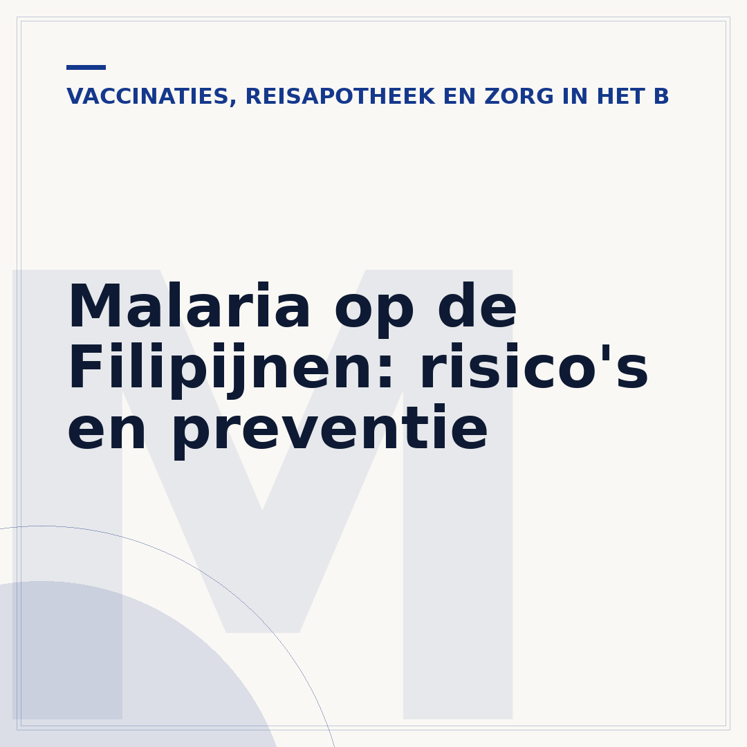 Malaria op de Filipijnen: risico's en preventie