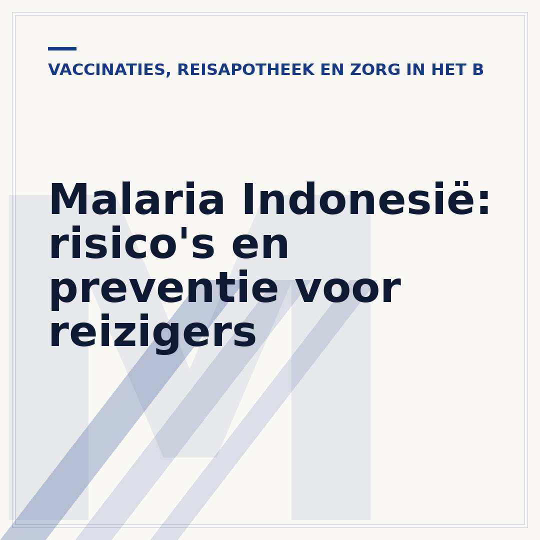 Malaria Indonesië: risico's en preventie voor reizigers