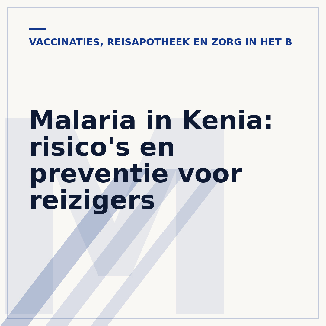 Malaria in Kenia: risico's en preventie voor reizigers