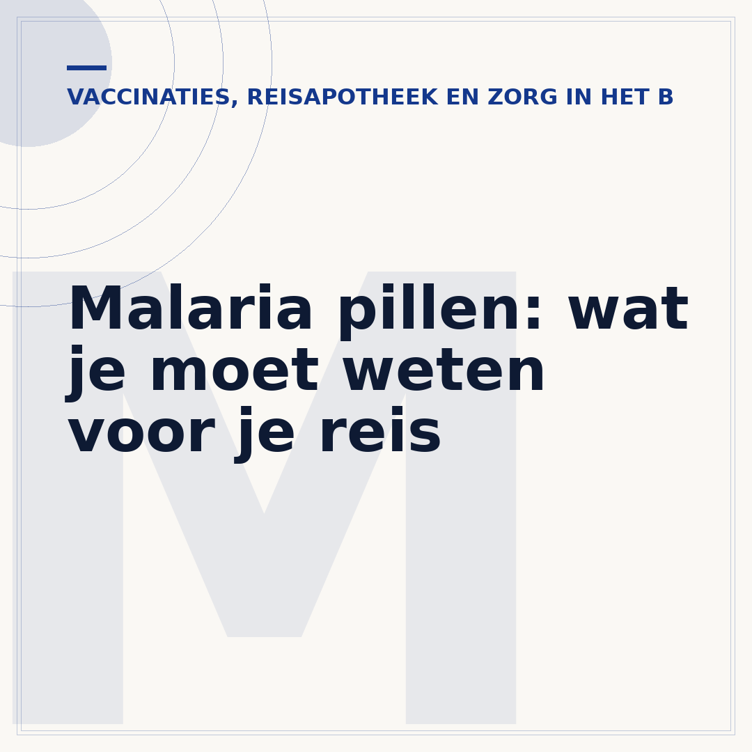 Malaria pillen: wat je moet weten voor je reis