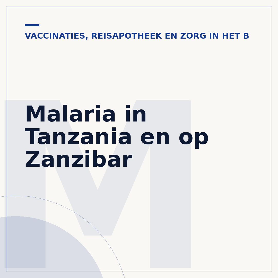 Malaria in Tanzania en op Zanzibar