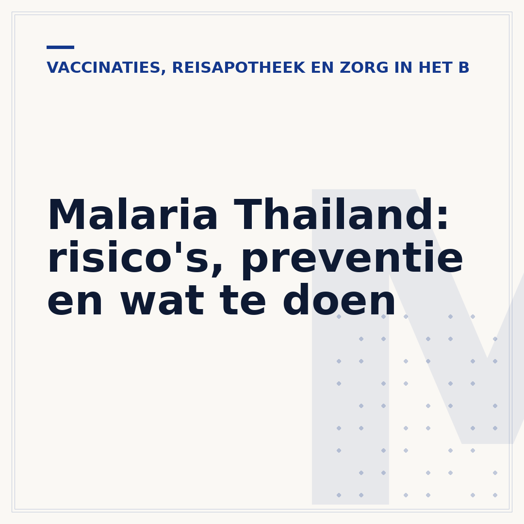 Malaria Thailand: risico's, preventie en wat te doen