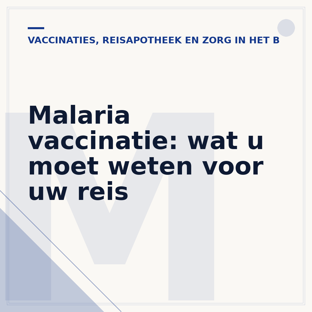 Malaria vaccinatie: wat u moet weten voor uw reis