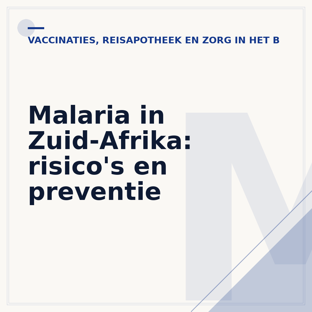 Malaria in Zuid-Afrika: risico's en preventie