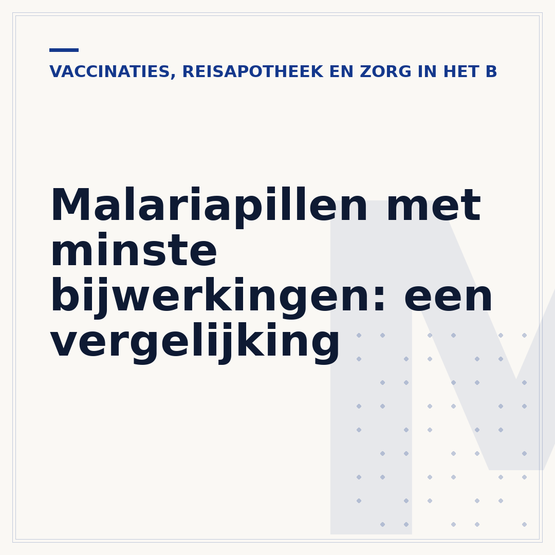 Malariapillen met minste bijwerkingen: een vergelijking