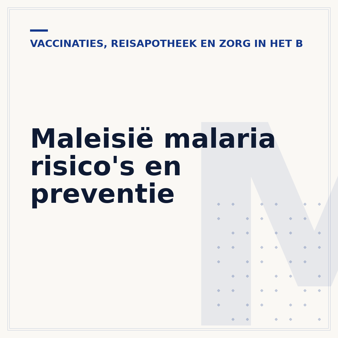 Maleisië malaria risico's en preventie