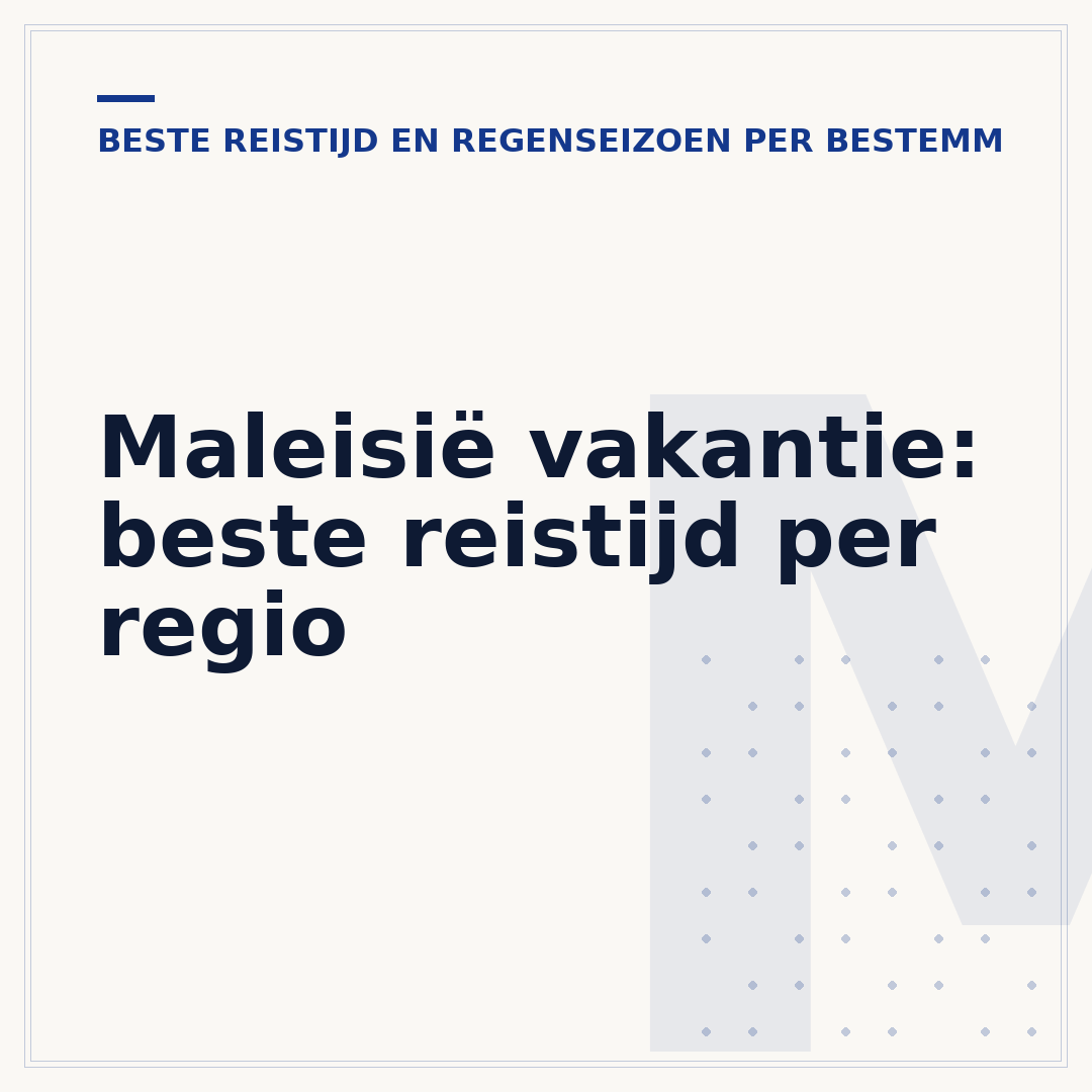 Maleisië vakantie: beste reistijd per regio