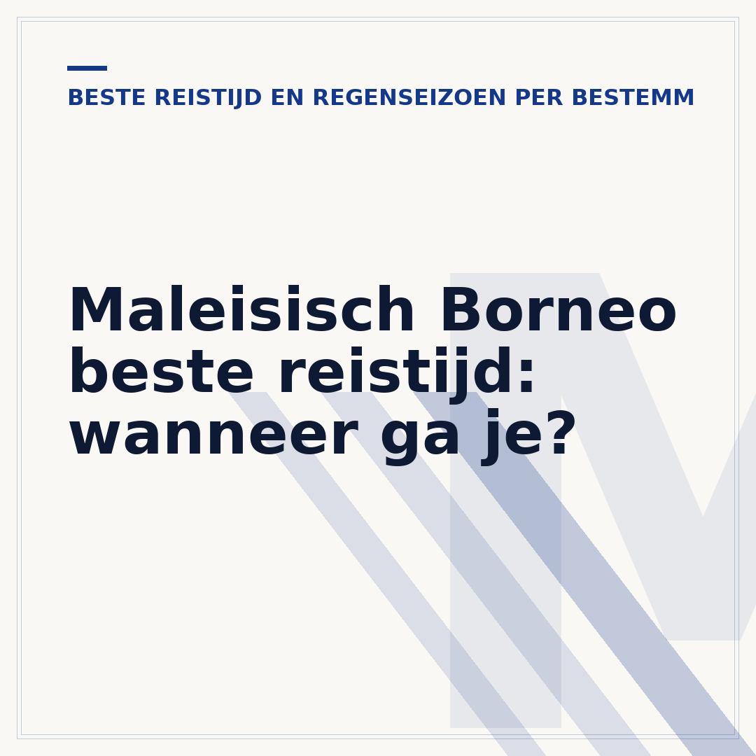 Maleisisch Borneo beste reistijd: wanneer ga je?