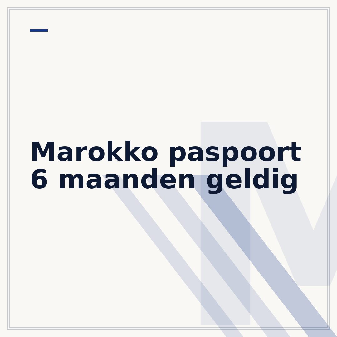 Marokko paspoort 6 maanden geldig