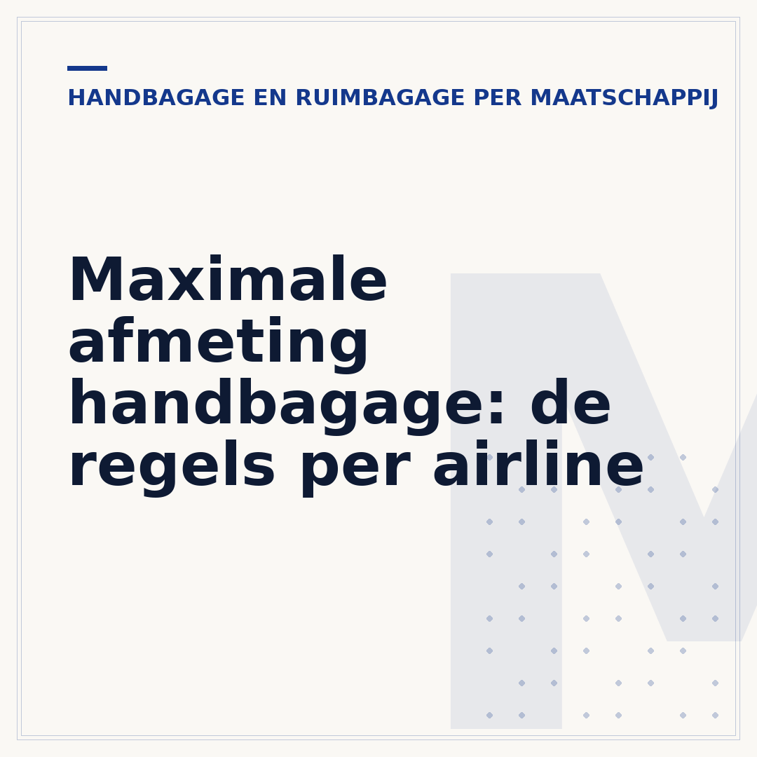 Maximale afmeting handbagage: de regels per airline