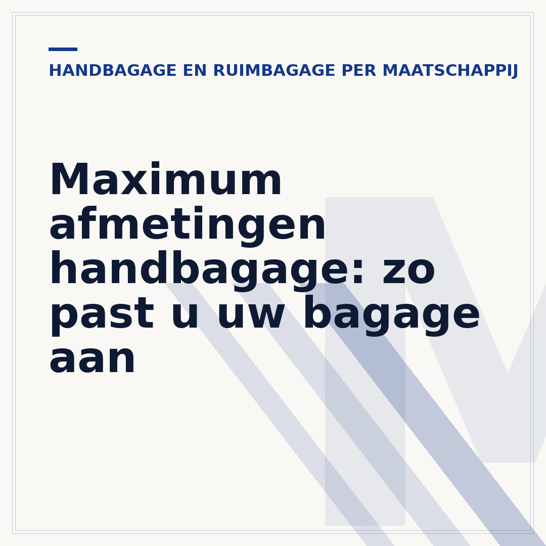 Maximum afmetingen handbagage: zo past u uw bagage aan