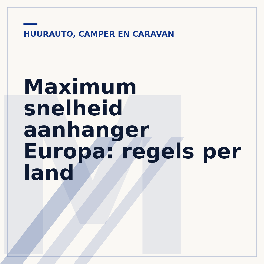 Maximum snelheid aanhanger Europa: regels per land