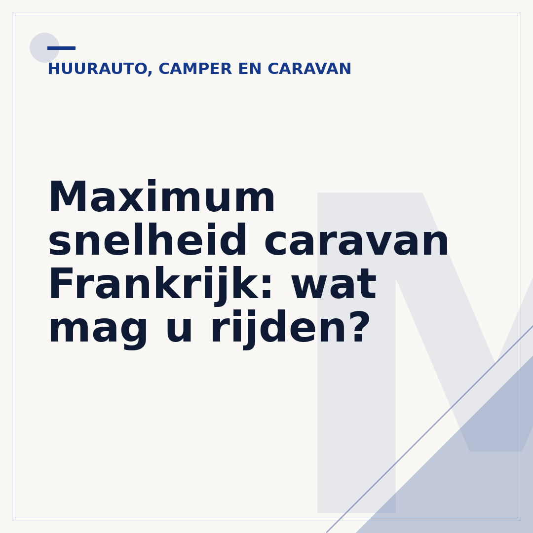 Maximum snelheid caravan Frankrijk: wat mag u rijden?