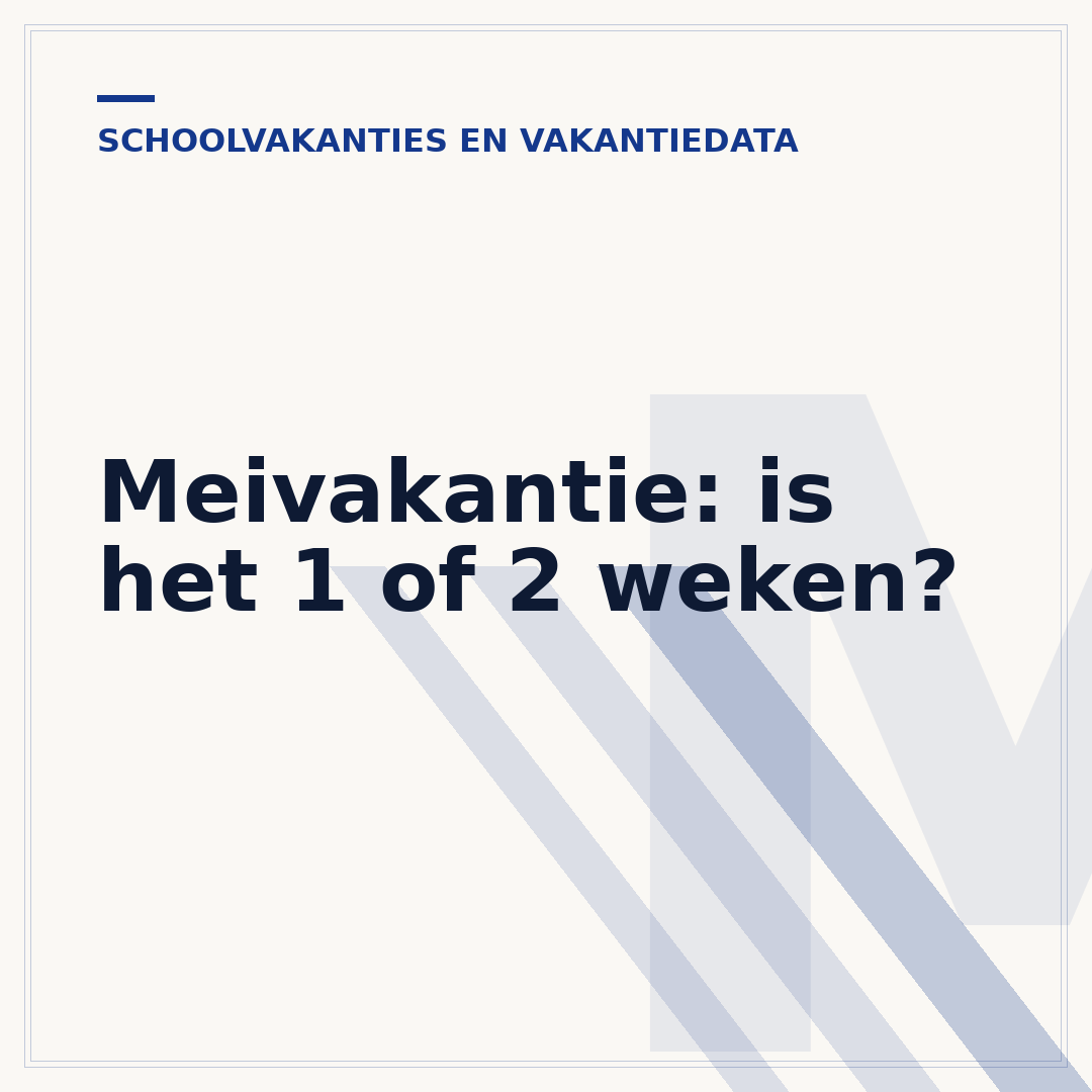 Meivakantie: is het 1 of 2 weken?