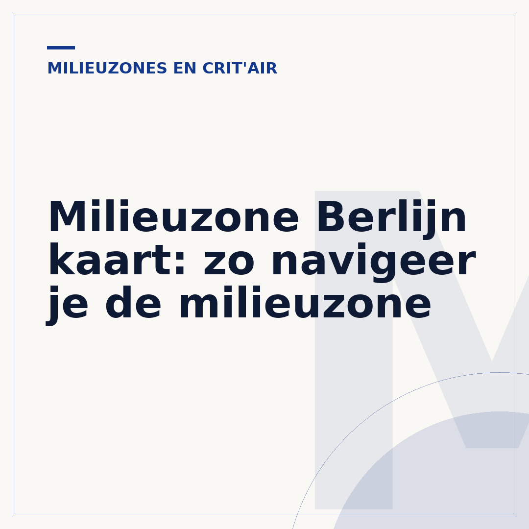 Milieuzone Berlijn kaart: zo navigeer je de milieuzone