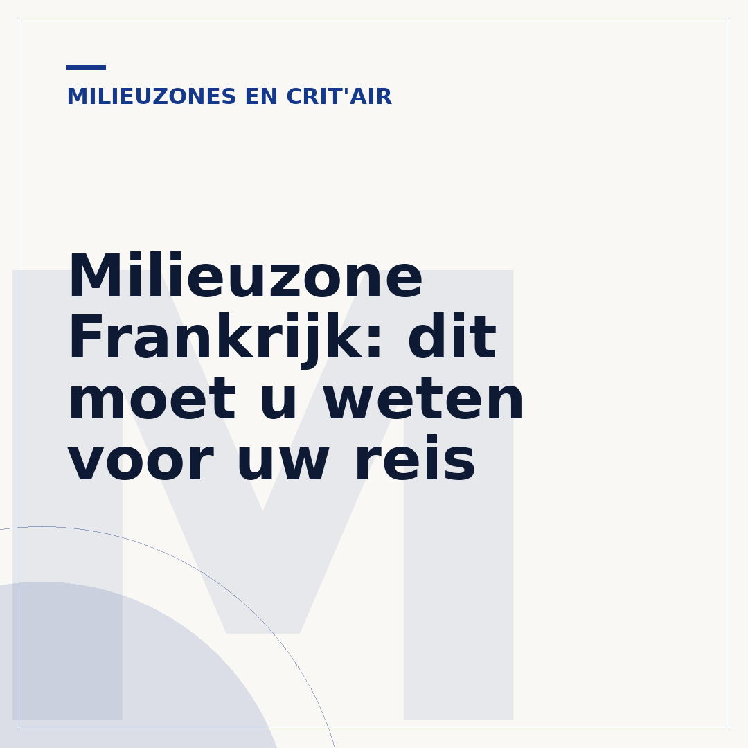 Milieuzone Frankrijk: dit moet u weten voor uw reis