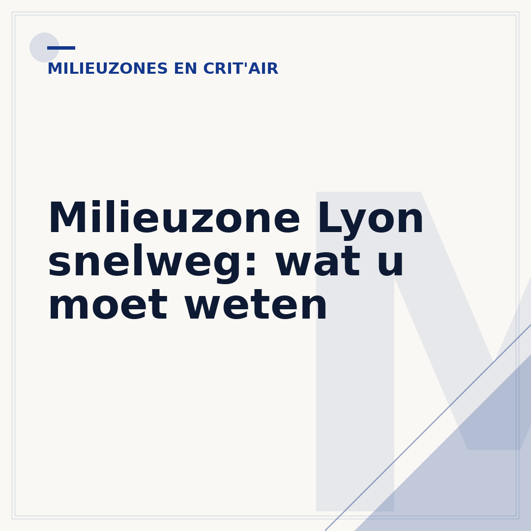 Milieuzone Lyon snelweg: wat u moet weten