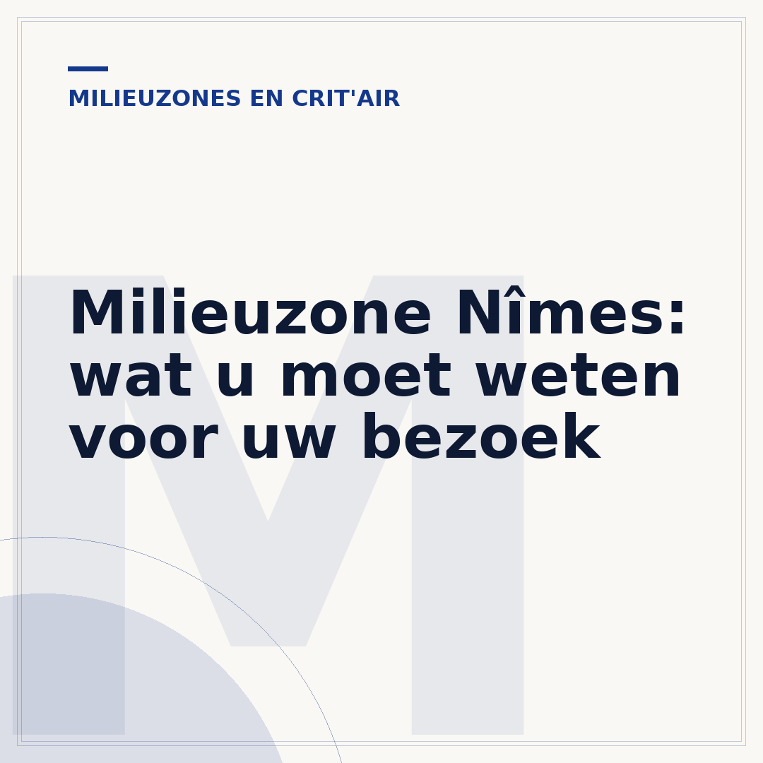 Milieuzone Nîmes: wat u moet weten voor uw bezoek