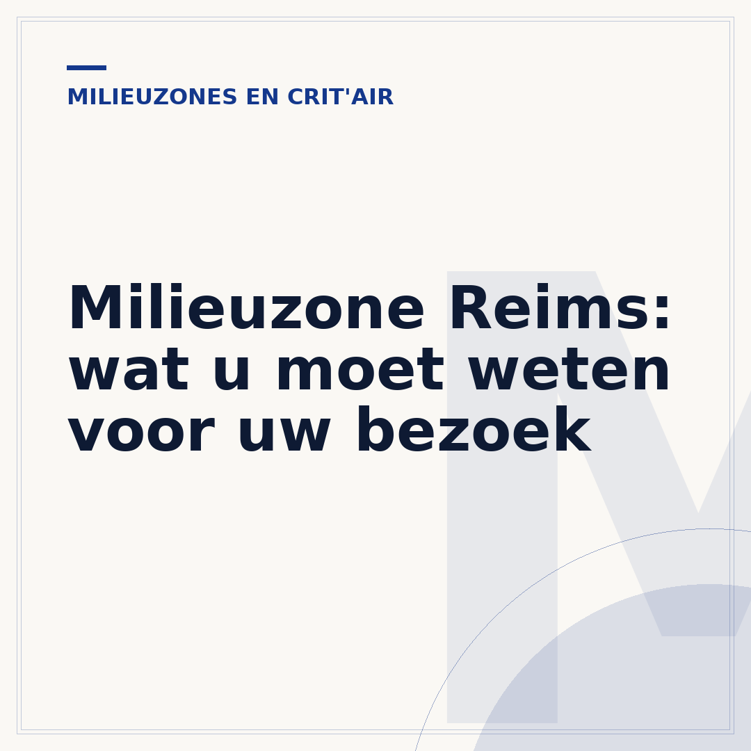 Milieuzone Reims: wat u moet weten voor uw bezoek