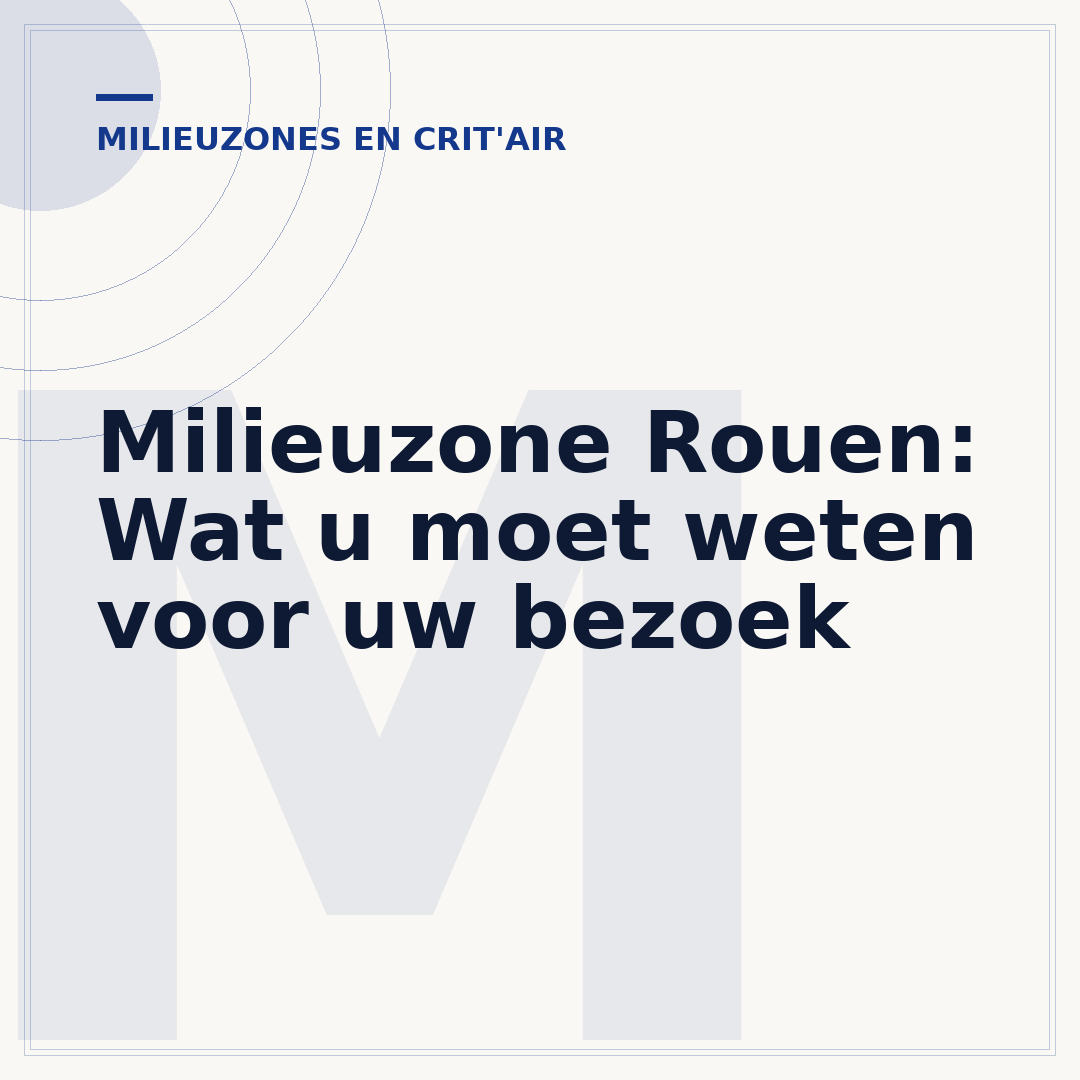 Milieuzone Rouen: Wat u moet weten voor uw bezoek