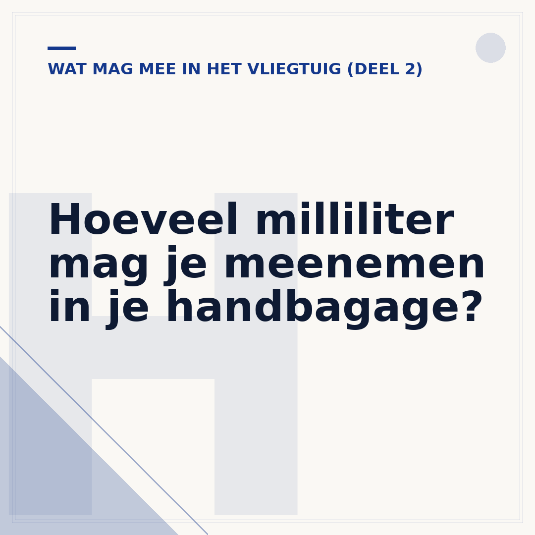 Hoeveel milliliter mag je meenemen in je handbagage?