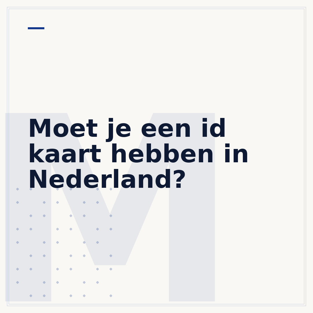 Moet je een id kaart hebben in Nederland?
