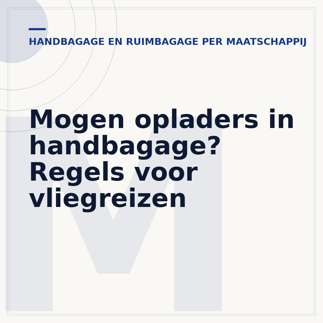 Mogen opladers in handbagage? Regels voor vliegreizen