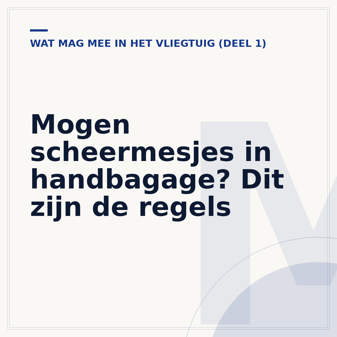 Mogen scheermesjes in handbagage? Dit zijn de regels