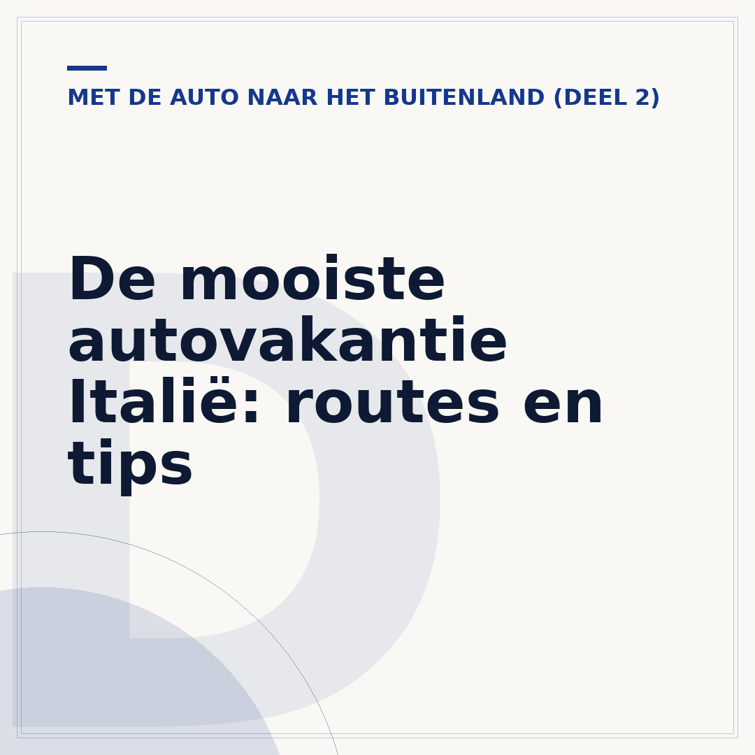 De mooiste autovakantie Italië: routes en tips