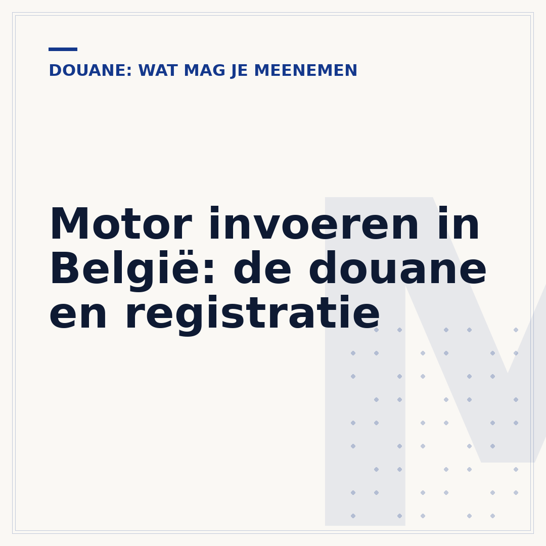 Motor invoeren in België: de douane en registratie