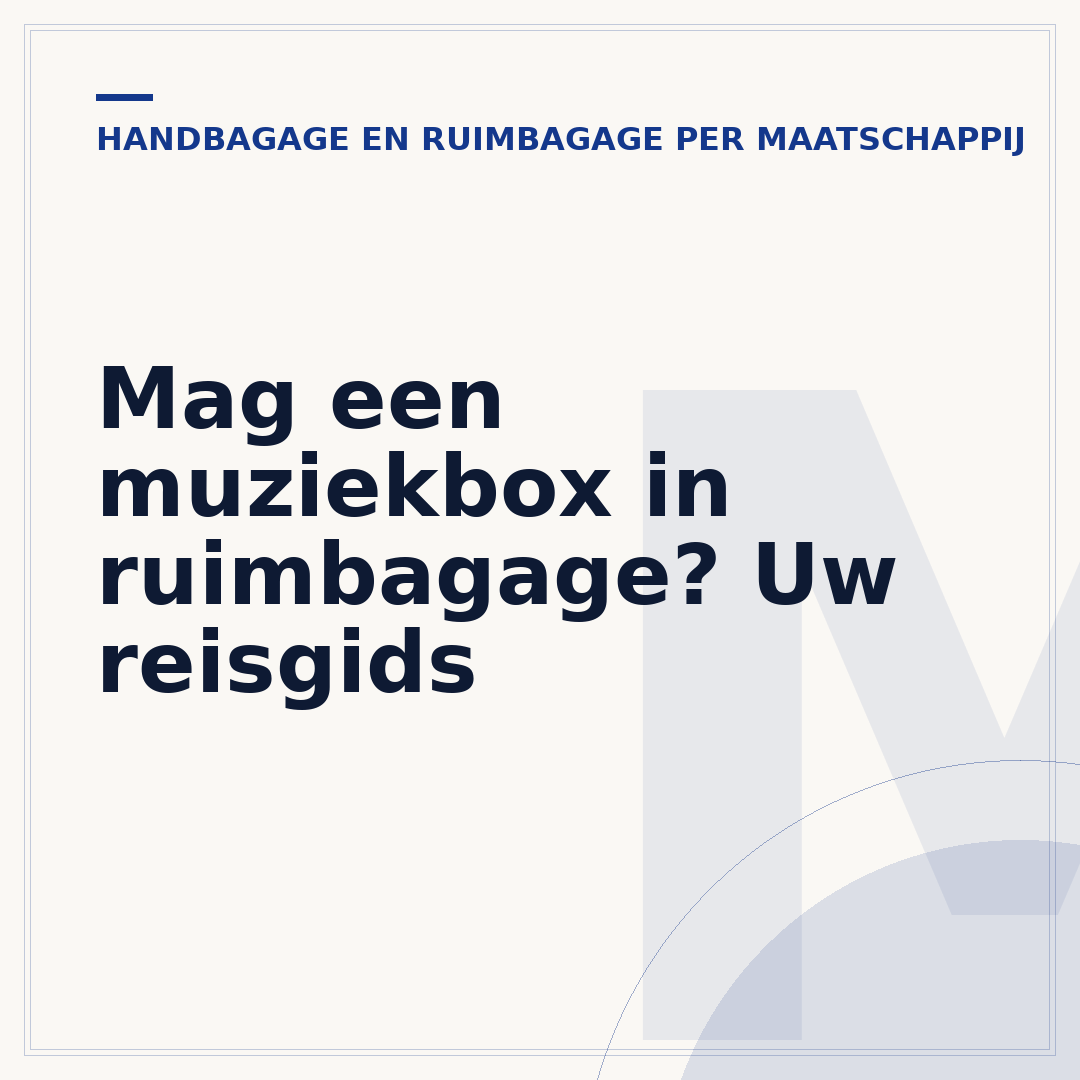 Mag een muziekbox in ruimbagage? Uw reisgids