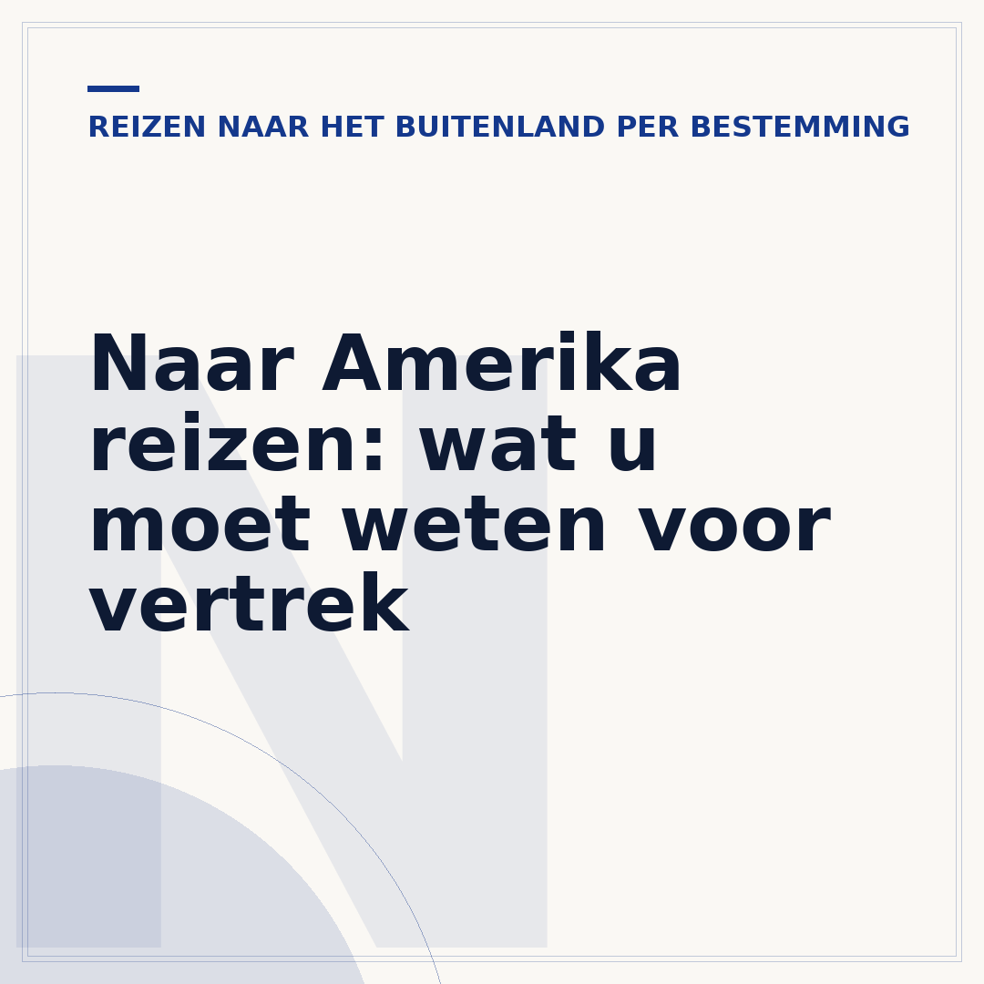 Naar Amerika reizen: wat u moet weten voor vertrek