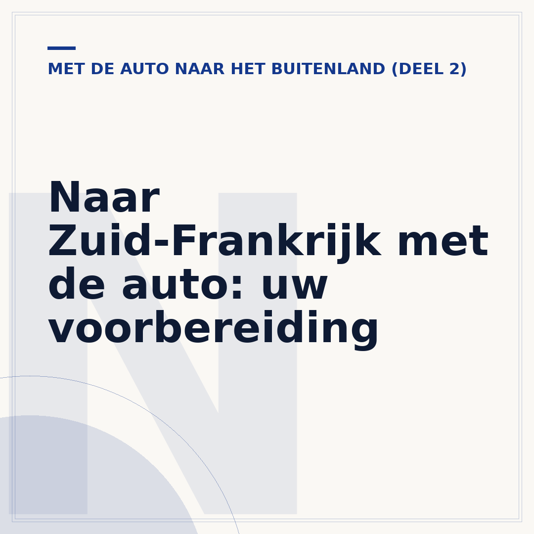 Naar Zuid-Frankrijk met de auto: uw voorbereiding