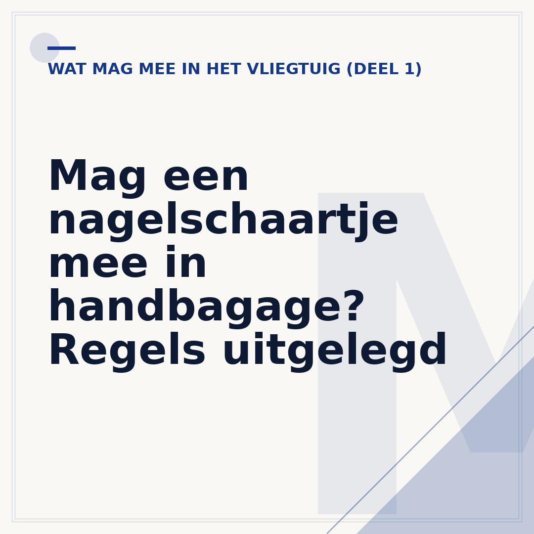 Mag een nagelschaartje mee in handbagage? Regels uitgelegd