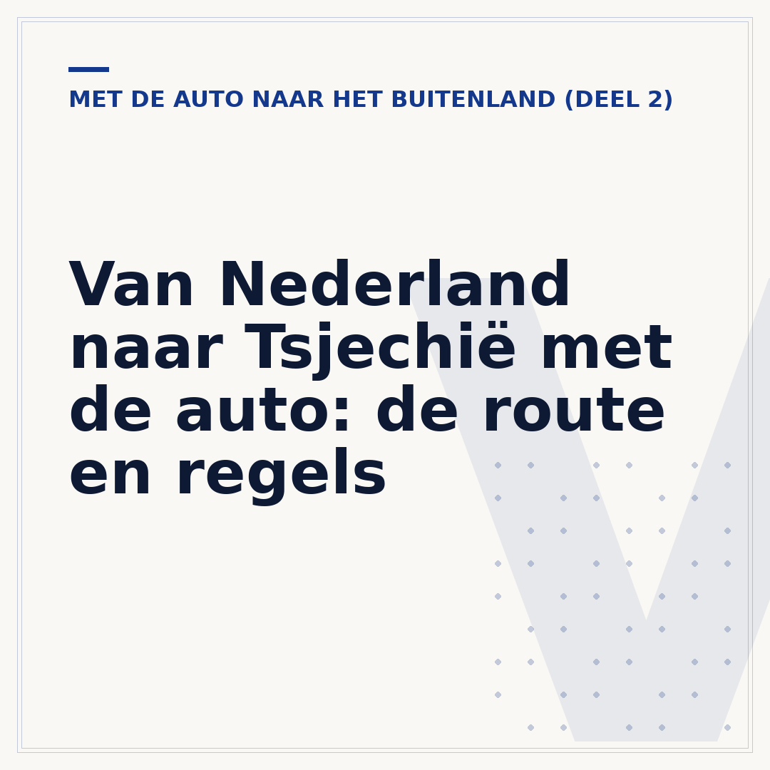 Van Nederland naar Tsjechië met de auto: de route en regels