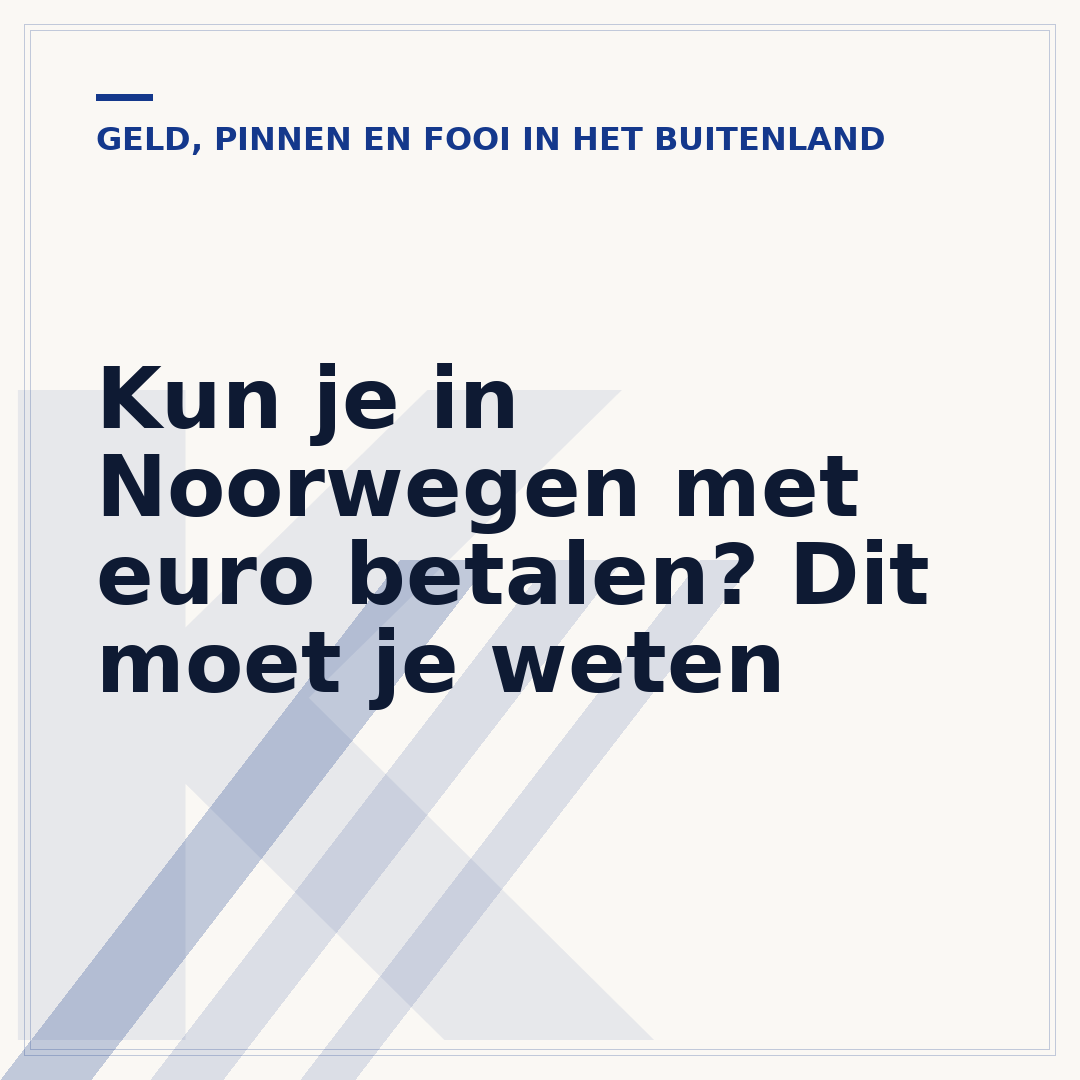 Kun je in Noorwegen met euro betalen? Dit moet je weten