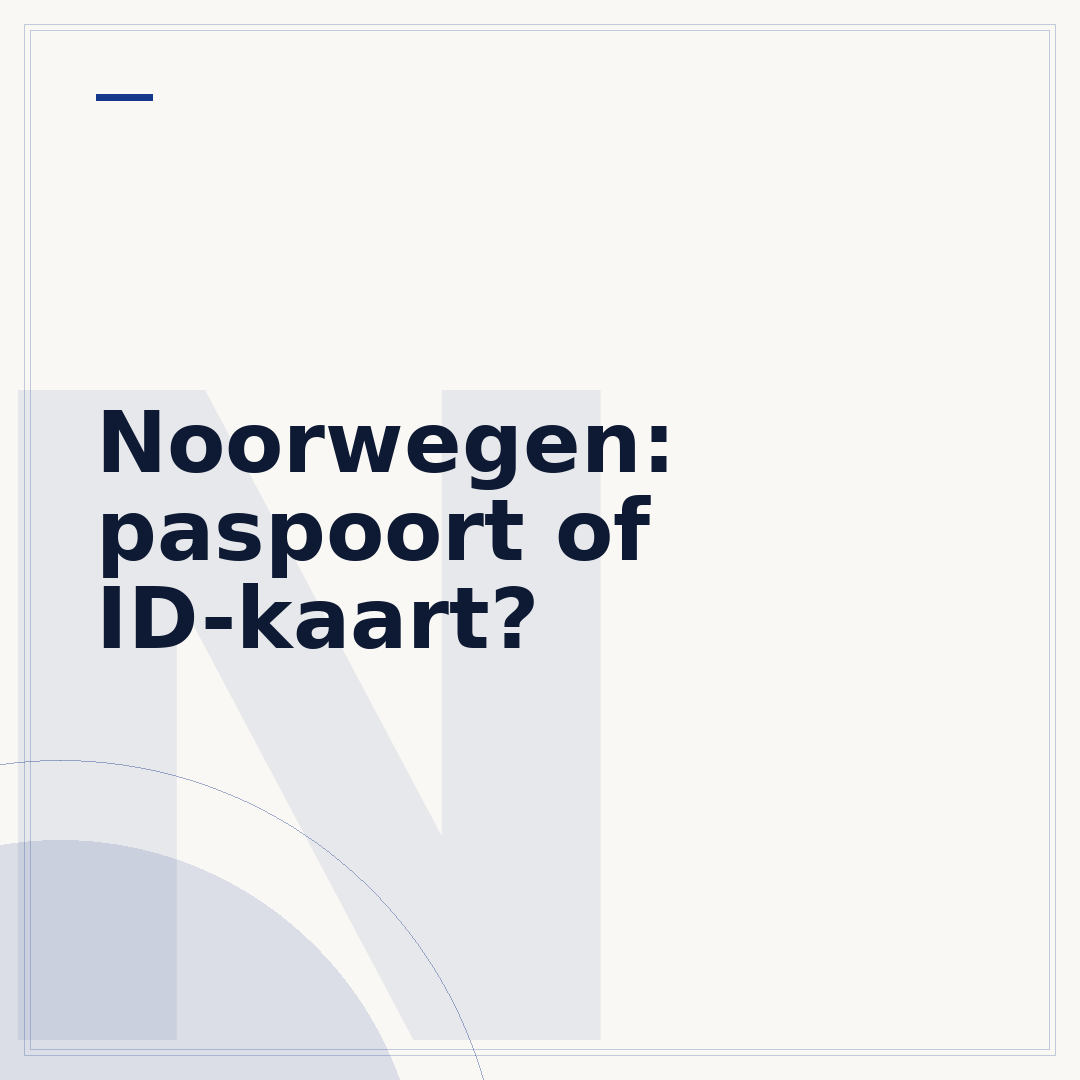 Noorwegen: paspoort of ID-kaart?