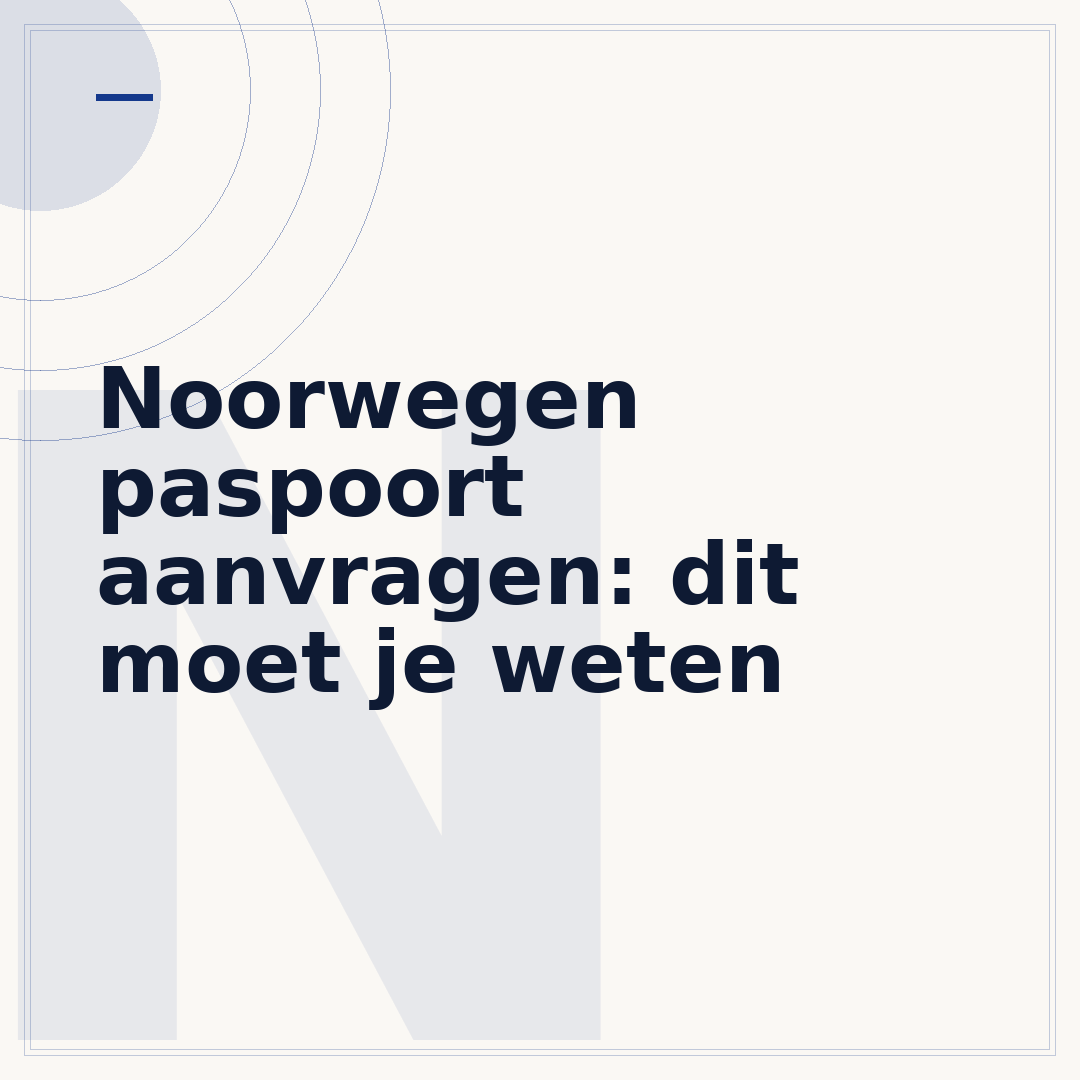 Noorwegen paspoort aanvragen: dit moet je weten