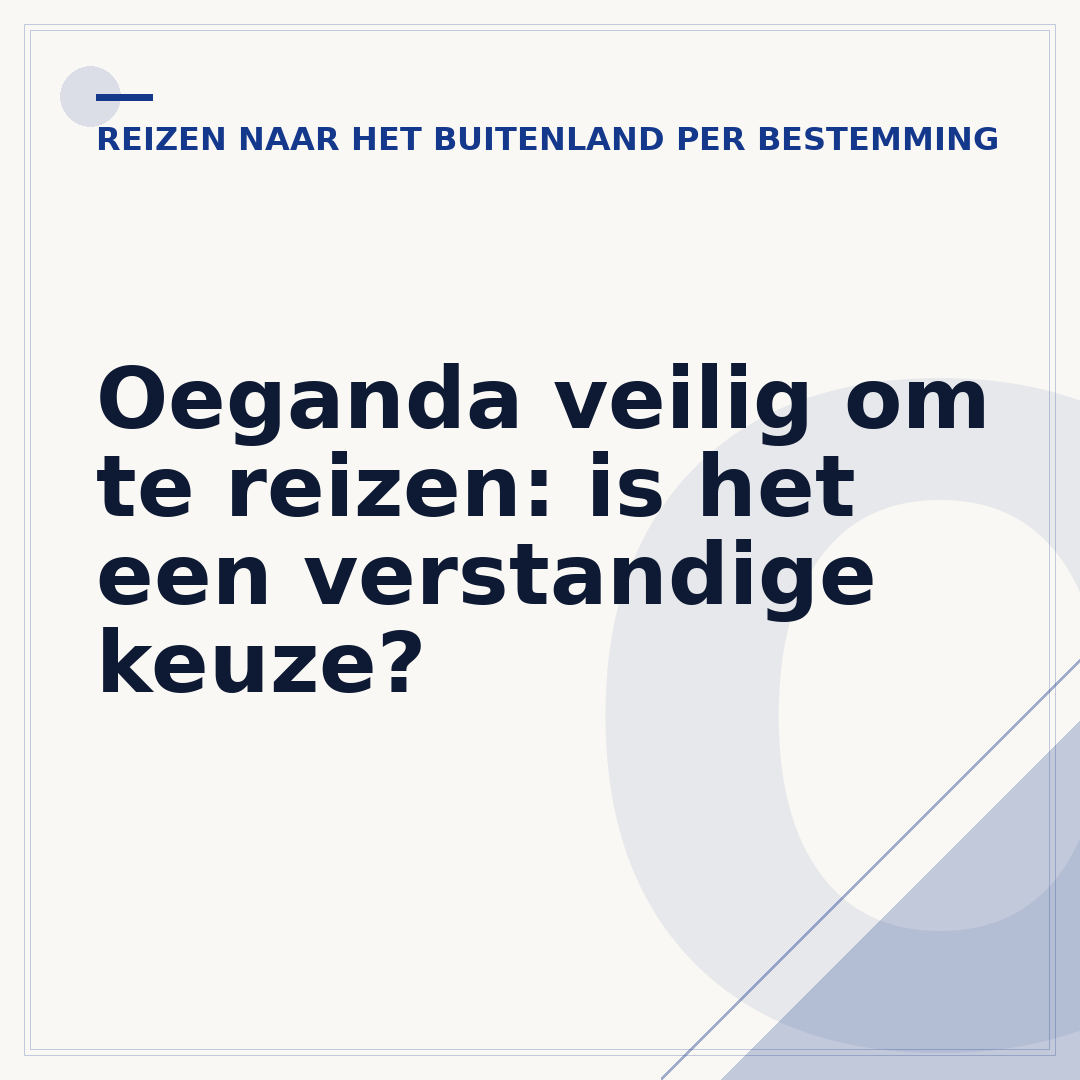Oeganda veilig om te reizen: is het een verstandige keuze?