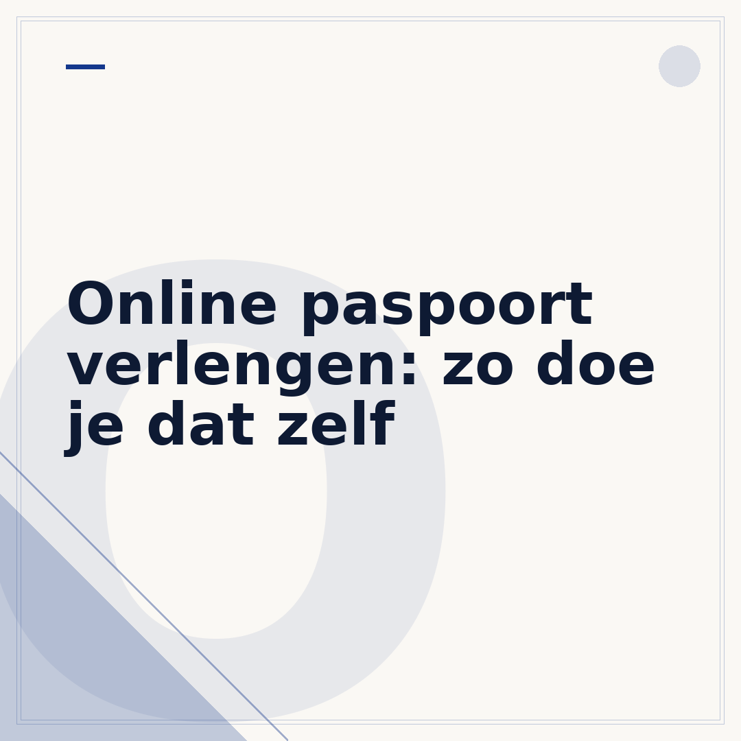 Online paspoort verlengen: zo doe je dat zelf