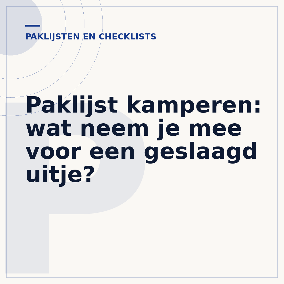 Paklijst kamperen: wat neem je mee voor een geslaagd uitje?
