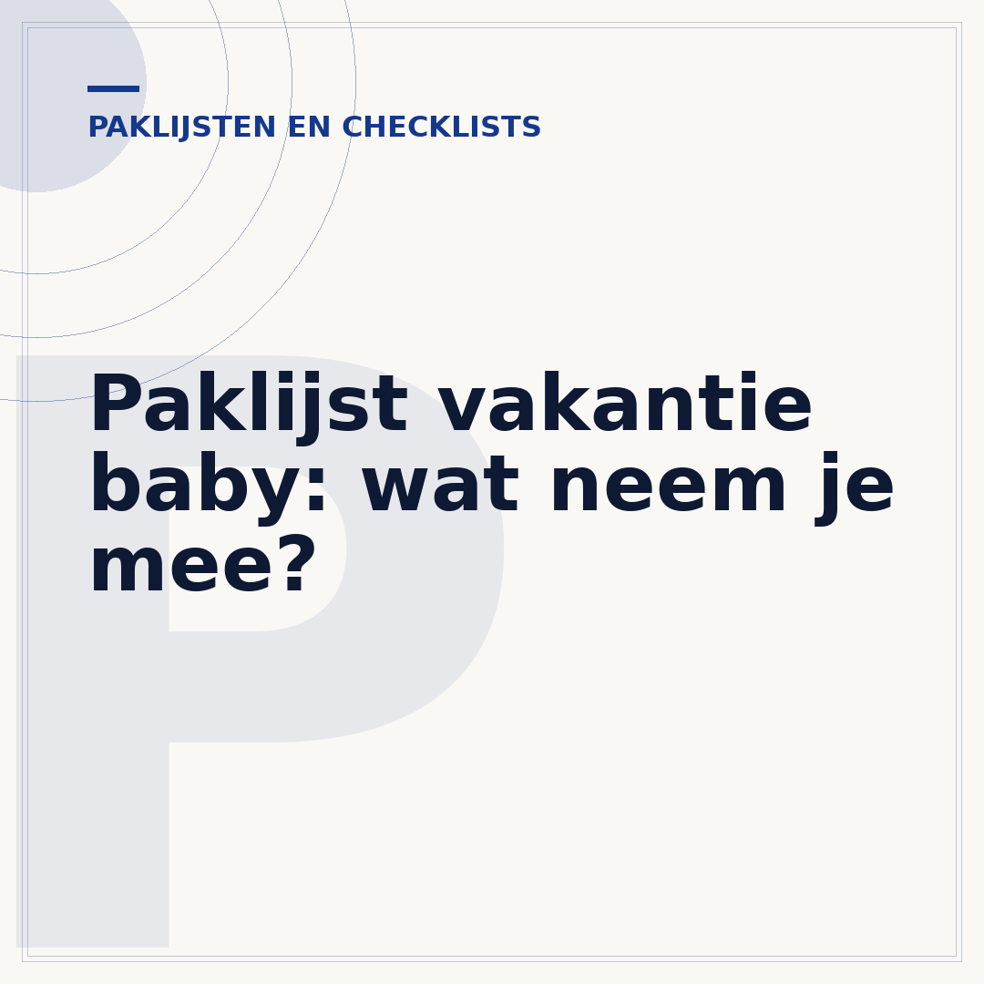 Paklijst vakantie baby: wat neem je mee?