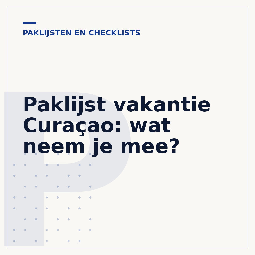 Paklijst vakantie Curaçao: wat neem je mee?