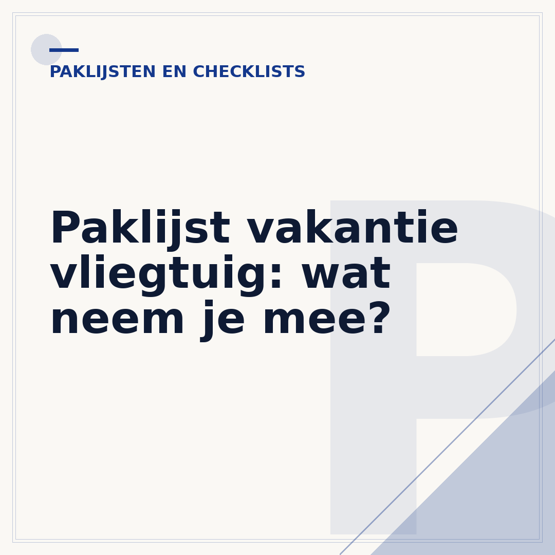 Paklijst vakantie vliegtuig: wat neem je mee?