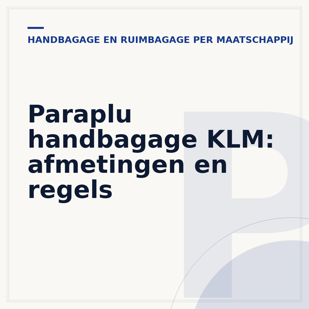 Paraplu handbagage KLM: afmetingen en regels