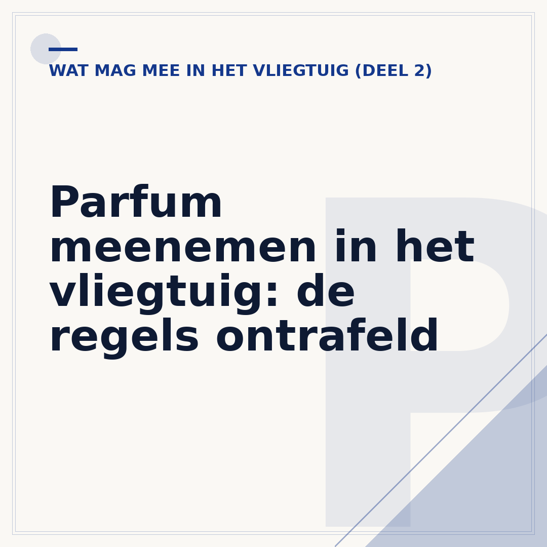 Parfum meenemen in het vliegtuig: de regels ontrafeld