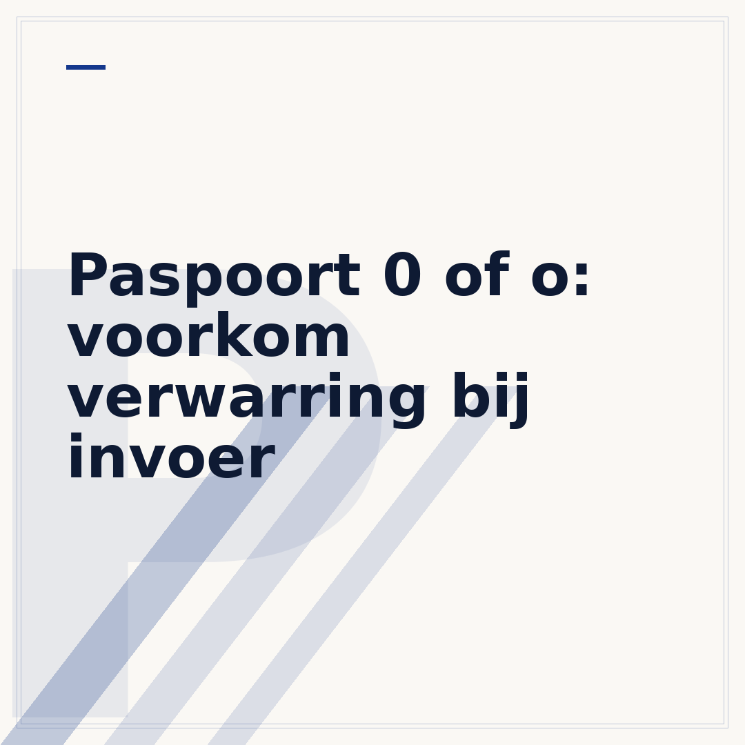 Paspoort 0 of o: voorkom verwarring bij invoer