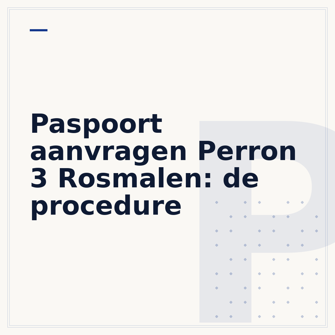 Paspoort aanvragen Perron 3 Rosmalen: de procedure